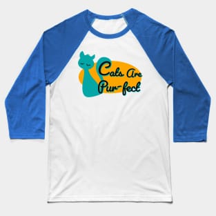 Cats are purr-fect Baseball T-Shirt